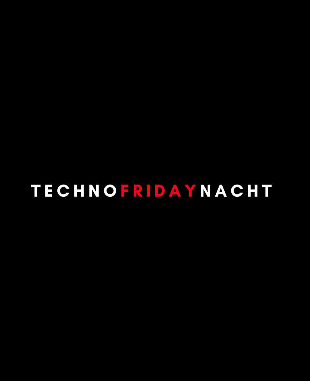 Techno Friday Nacht x Fixxion - Special Guest: Deraout - フライヤー裏