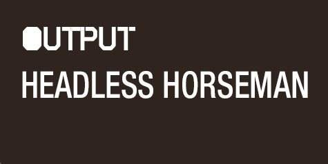 Output Grayscale: Headless Horseman/ Ambivalent/ Dadub/ Aris Kindt and Space Is The Place - フライヤー表