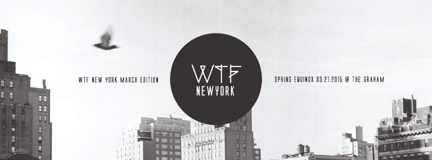 WTF New York - March Edition - フライヤー表