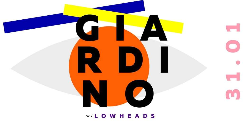 Giardino Dei Visionari w/ Lowheads - フライヤー表