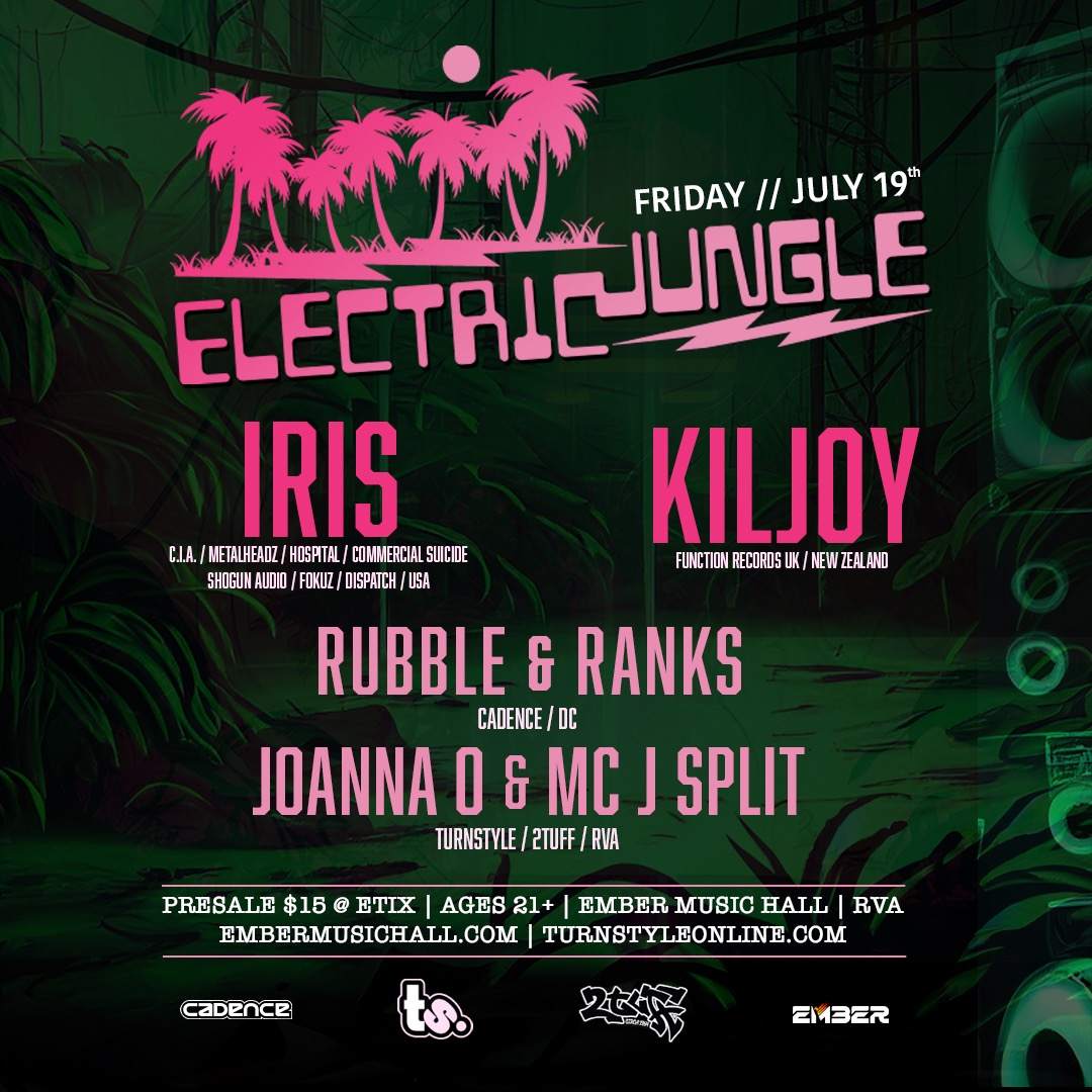 ELECTRIC JUNGLE RVA: Iris / KILJOY at Ember Music Hall at TBA - EMBER MUSIC  HALL 309 E. Broad St., Virginia