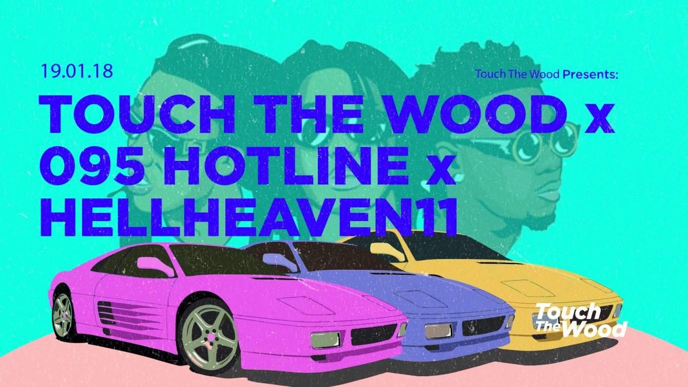 TOUCH THE WOOD x 095 Hotline x Hellheaven11 - フライヤー表