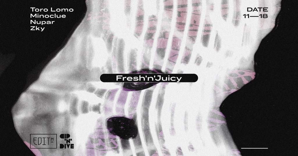 Fresh'n'juicy — Toro Lomo / Minoclue / Nupar / ZKY - フライヤー表