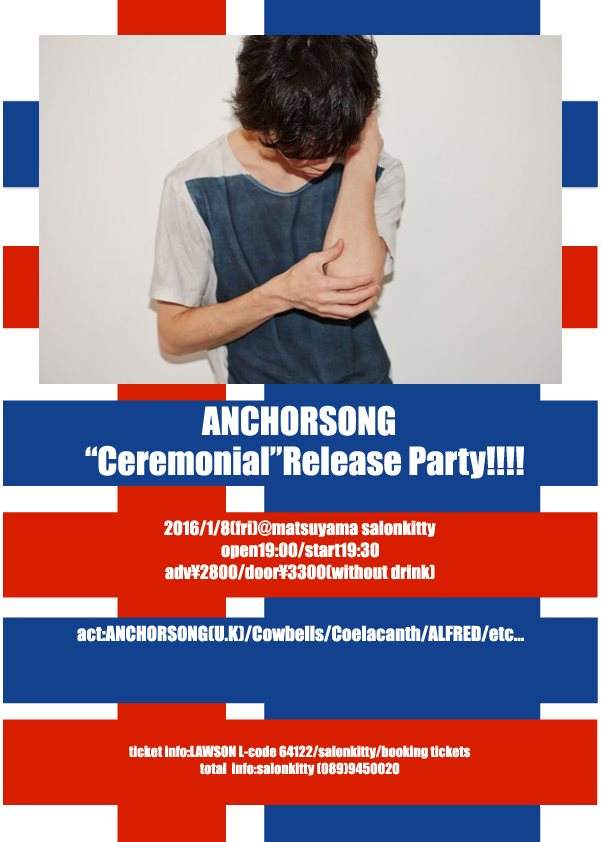 Anchorsong "Ceremonial" Release Party - フライヤー表