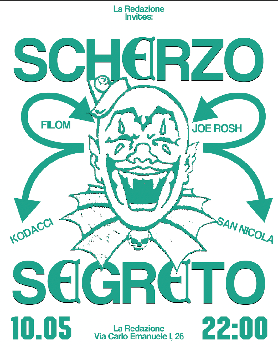 La Redazione invites Scherzo Segreto: Kodacci, San Nicola, Joe Rosh, Filom [Free Entry] - フライヤー表
