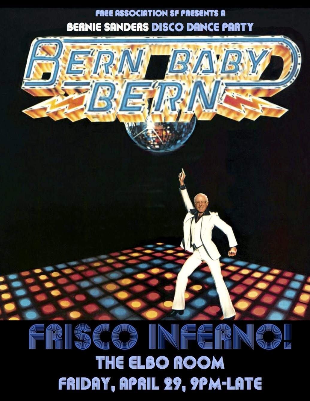 Bern Baby Bern! Disco Party for Bernie Sanders - フライヤー表