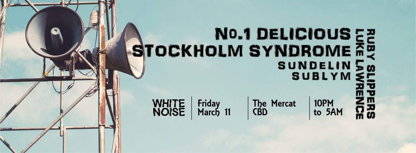 White Noise presents Stockholm Syndrome, NO.1 Delicious  at The Mercat - フライヤー表