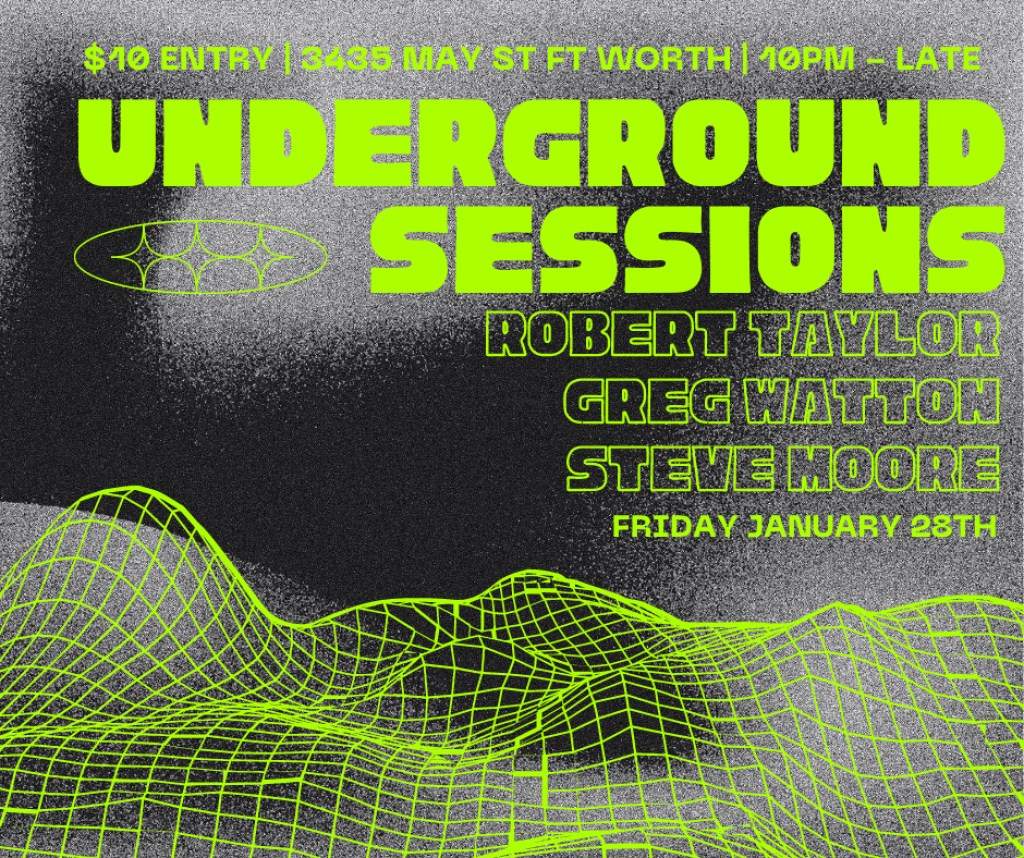 Underground Sessions presents: Robert Taylor & Greg Watton - フライヤー表