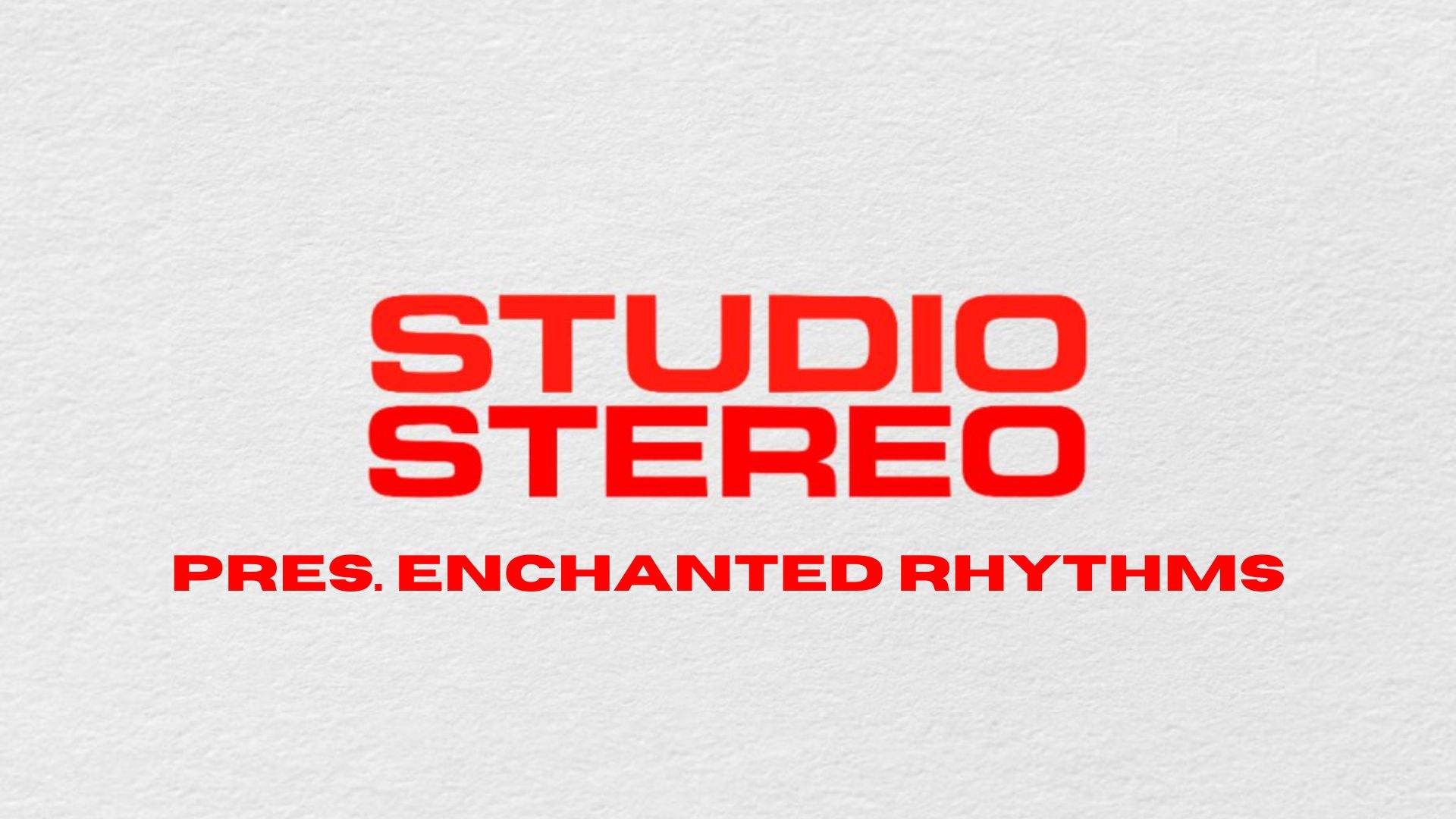 SOLD OUT - Studio Stereo x Kommuna pres. Enchanted Rhythms - フライヤー表