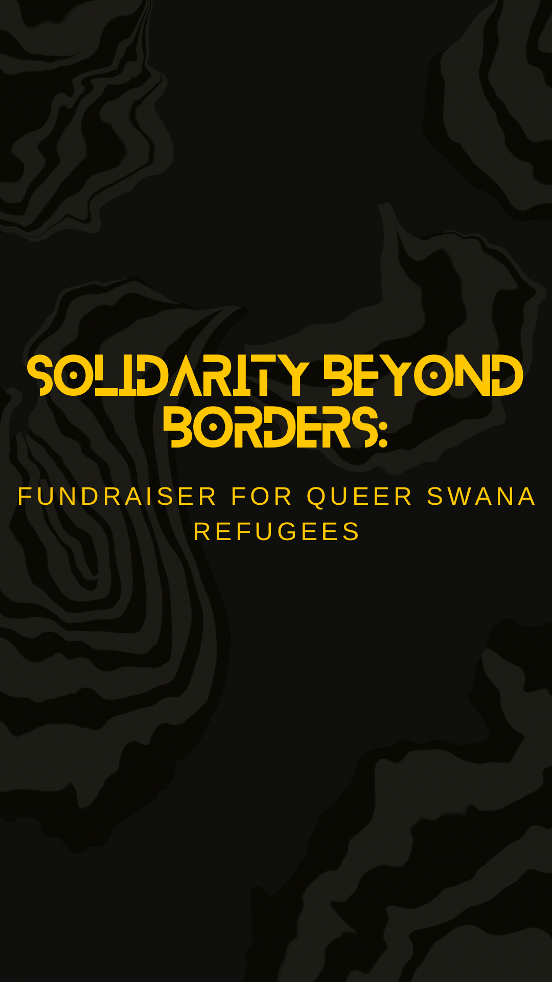 Solidarity Beyond Borders: Fundraiser for Queer SWANA Refugees w/ TakaDumm, Kewu, Nisan + more  - Página frontal