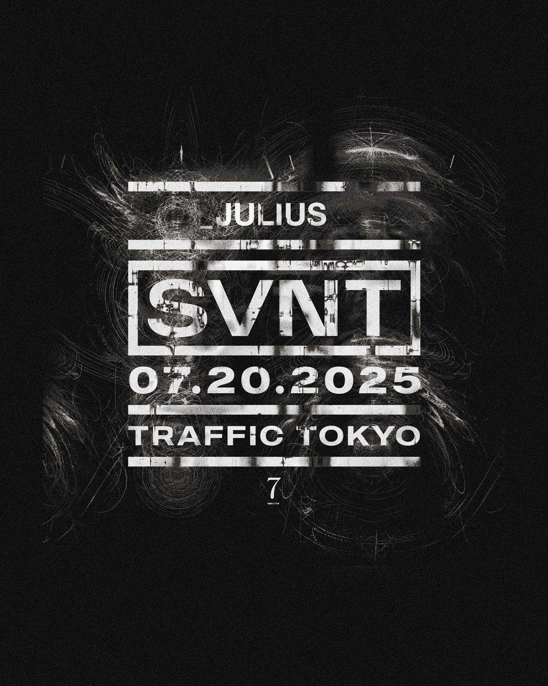 JULIUS - SVNT at Traffic, 東京