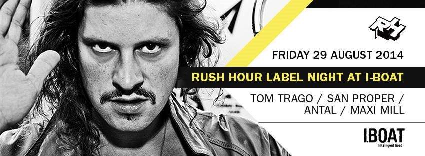 Rush Hour Label Night: Tom Trago, Antal, San Proper, Maxi Mill - Página frontal