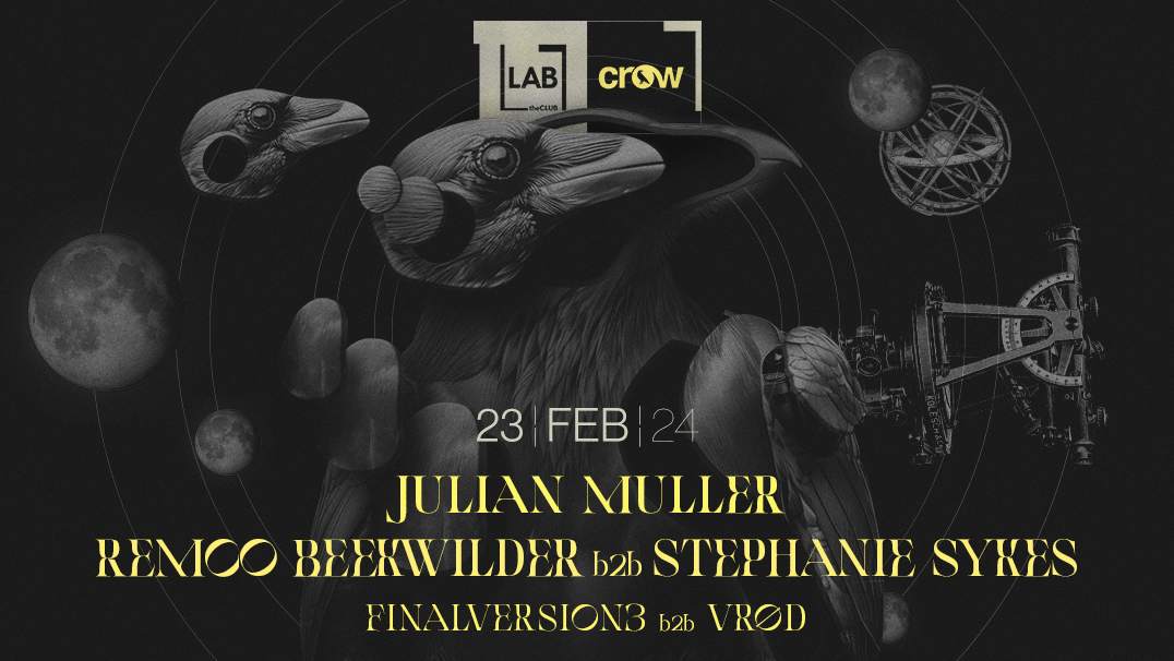Crow Techno Club with Julian Muller, Stephanie Sykes b2b Remco Beekwilder - フライヤー表
