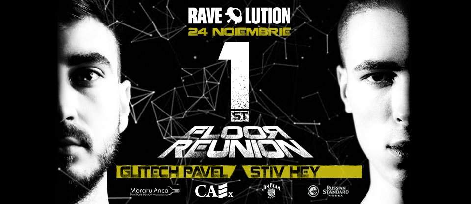 Raveolution_1st_floor_reunion with Stiv Hey / Glitech Pavel - フライヤー表