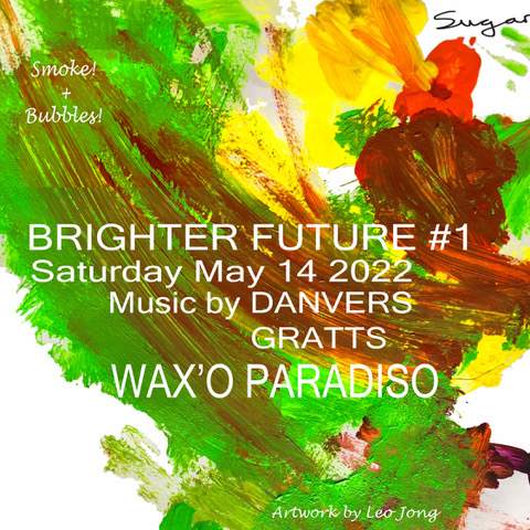 Brighter Future #1 with Wax'o Paradiso - フライヤー表