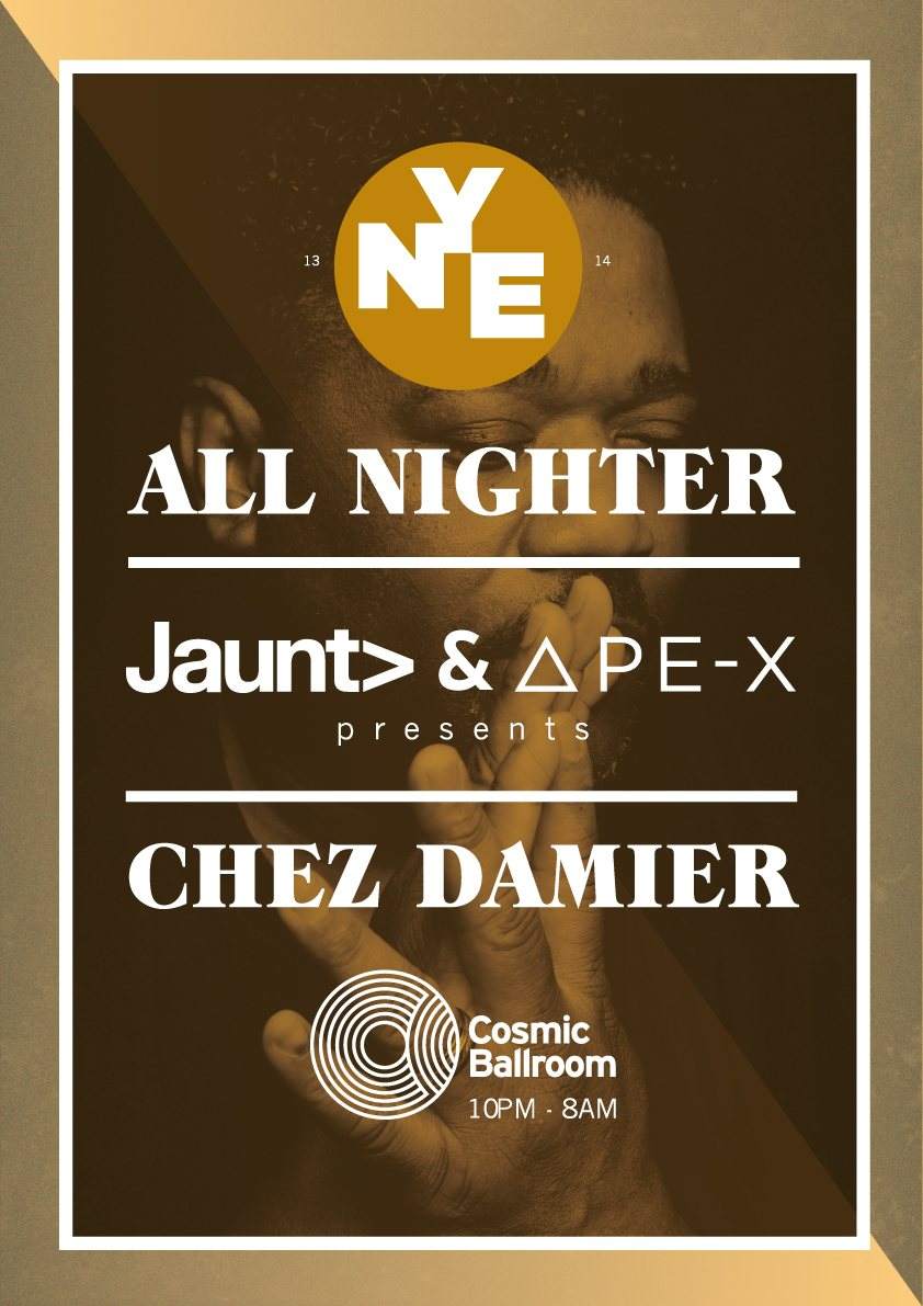 Jaunt> & Apex - NYE - All Nighter with Chez Damier - Página frontal