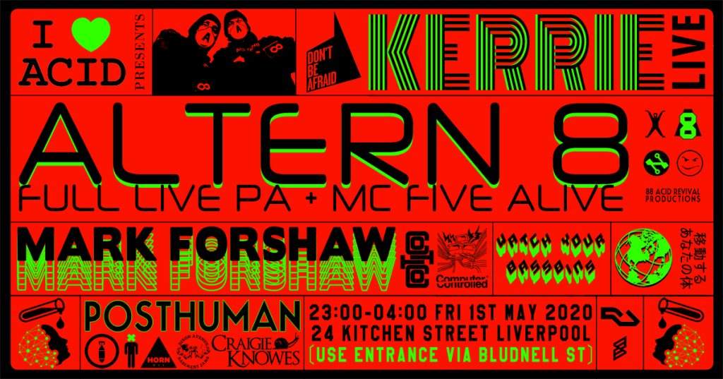 [CANCELLED] I Love Acid with Altern8 (Live), Kerrie (Live), Mark Forshaw and Posthuman - Página frontal