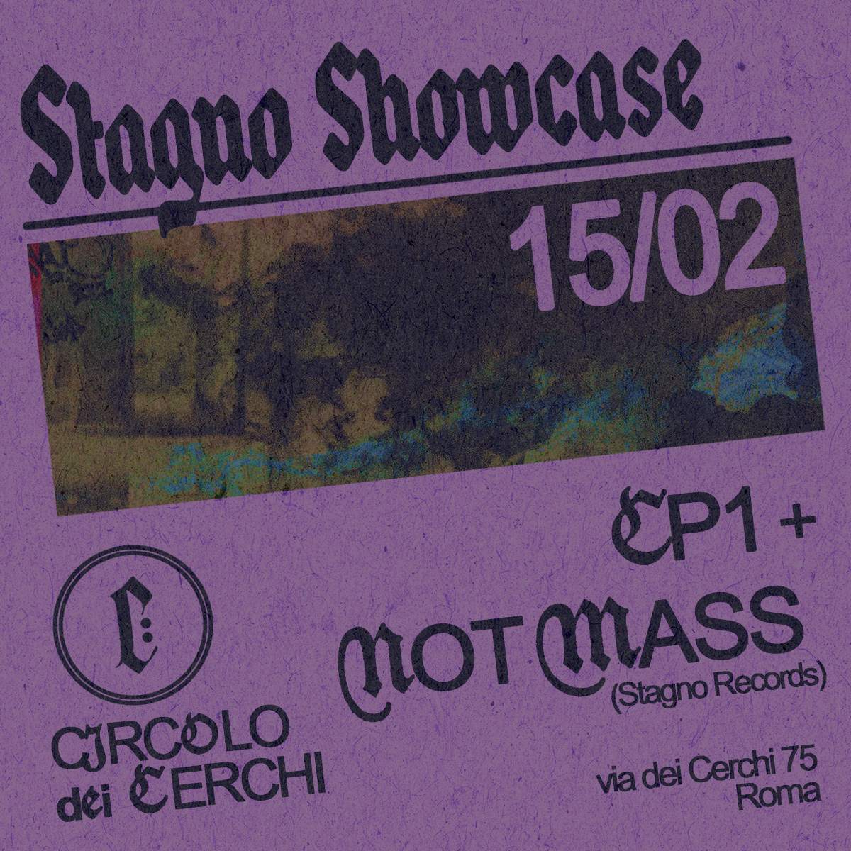 Stagno Records Showcase at TBA - Circolo dei Cerchi, Rome