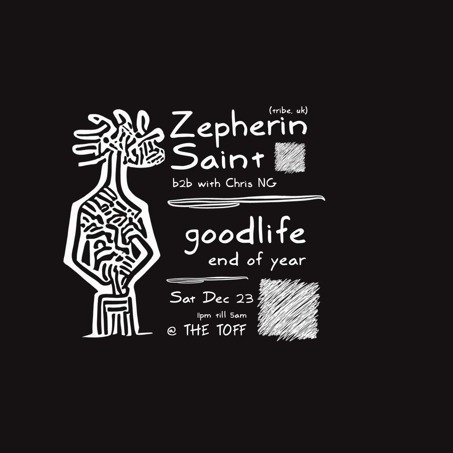 Goodlife End Of Year with Zepherin Saint - フライヤー表