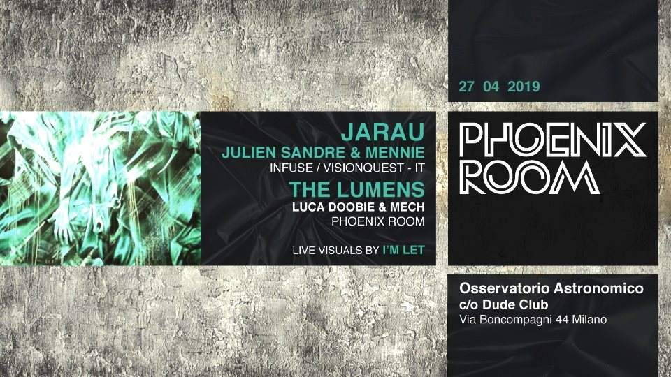 Phoenix Room with Jarau (Julien Sandre & Mennie) and The Lumens (LUCA DOOBIE & Mech) - Página frontal