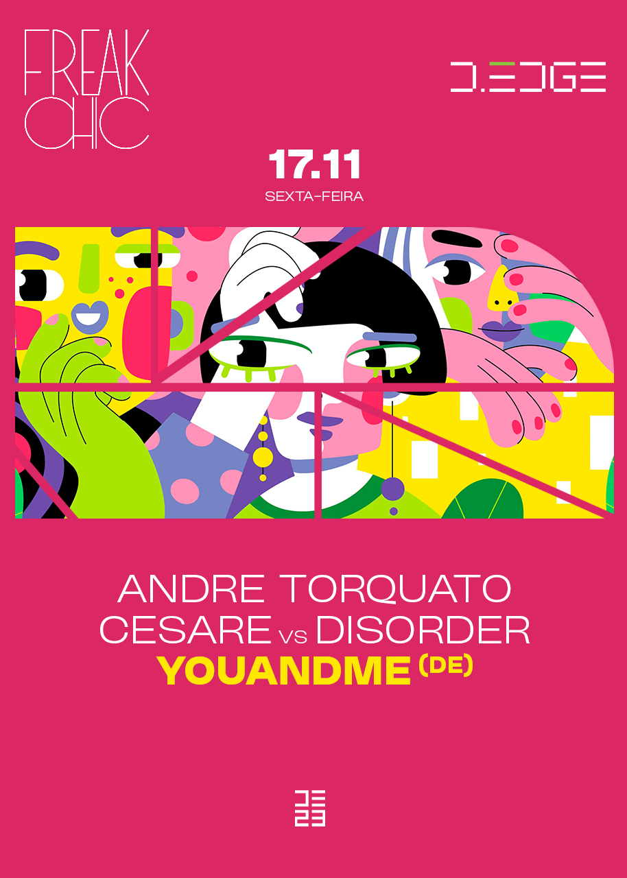 FREAK CHIC D-EDGE with youANDme, Cesare vs Disorder e Andre Torquato - Página frontal