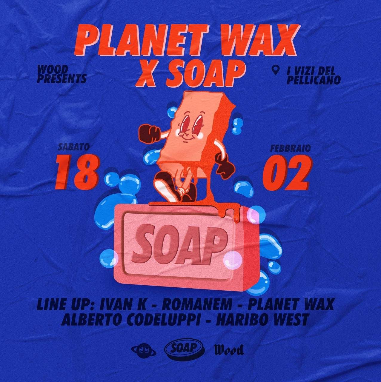 Wood presents: PLANET WAX X SOAP - フライヤー表
