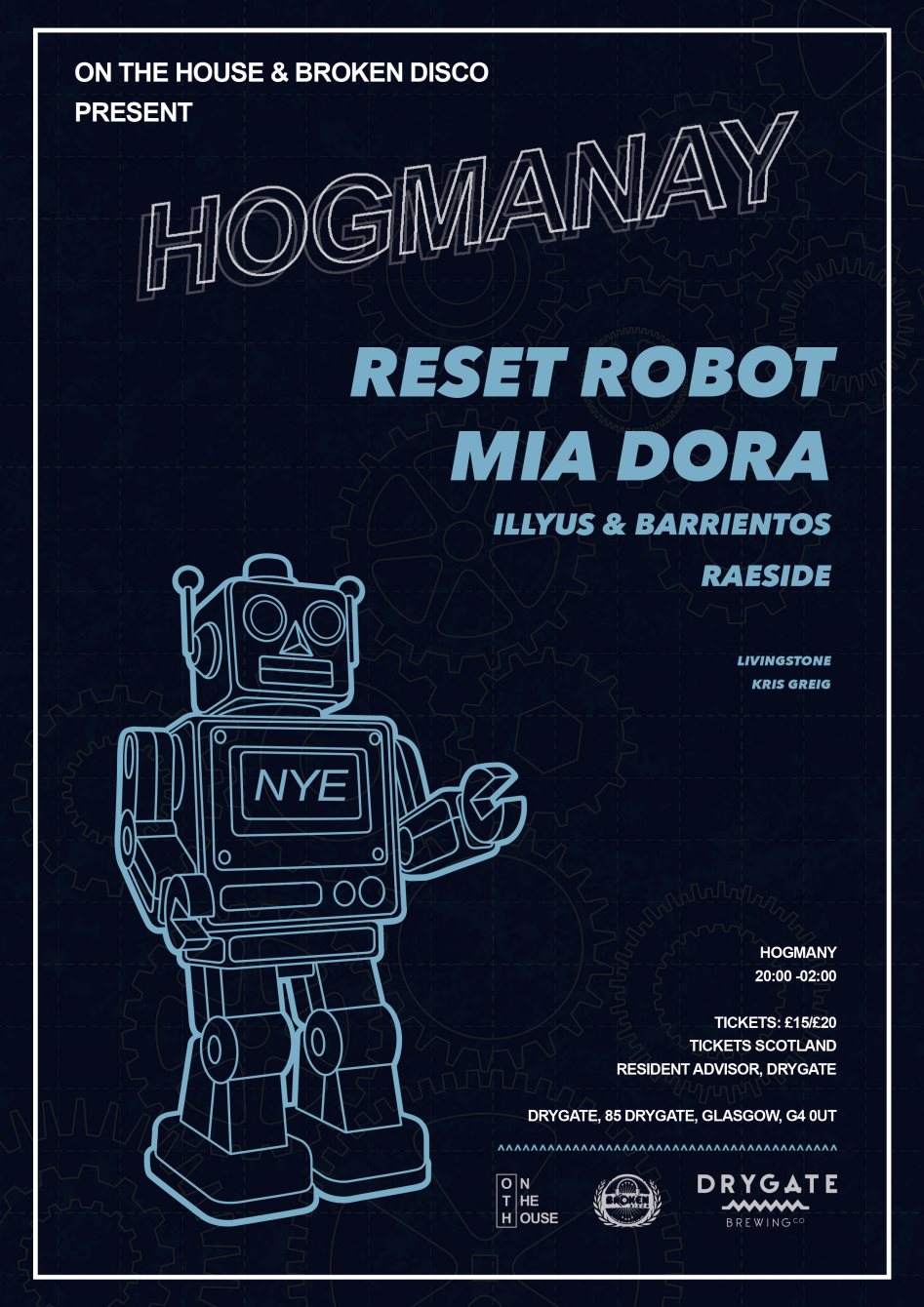 Drygate // NYE // ON The House & Broken Disco // Reset Robot. Mia Dora. Illyus & Barrientos - フライヤー表