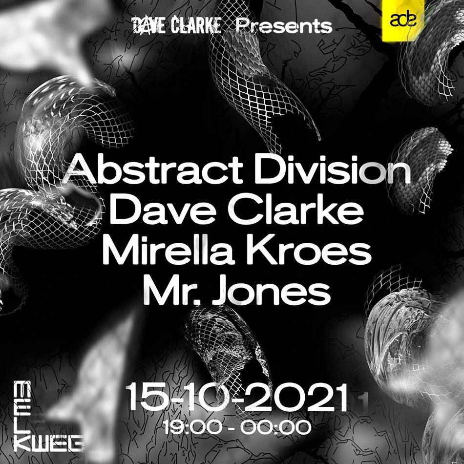 Dave Clarke presents Abstract Division, Mirella Kroes, Mr. Jones ADE