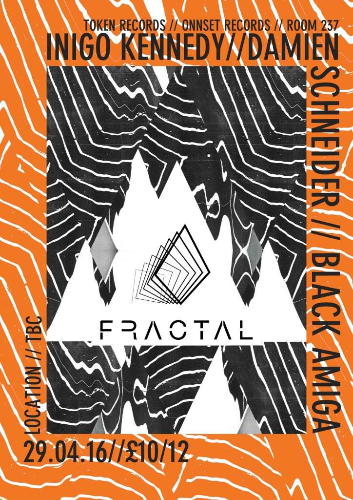 Fractal presents Inigo Kennedy - フライヤー表