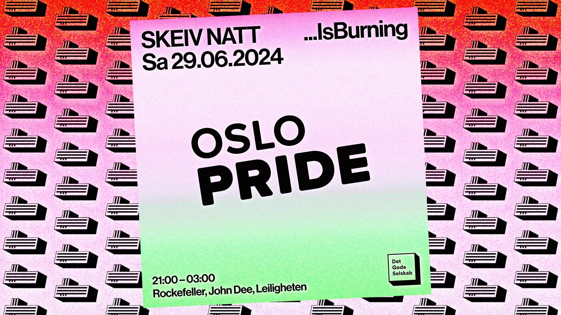 Skeiv Natt Official Closing Party 2024 | Oslo Pride x IsBurning x Det Gode Selskab | - Página frontal