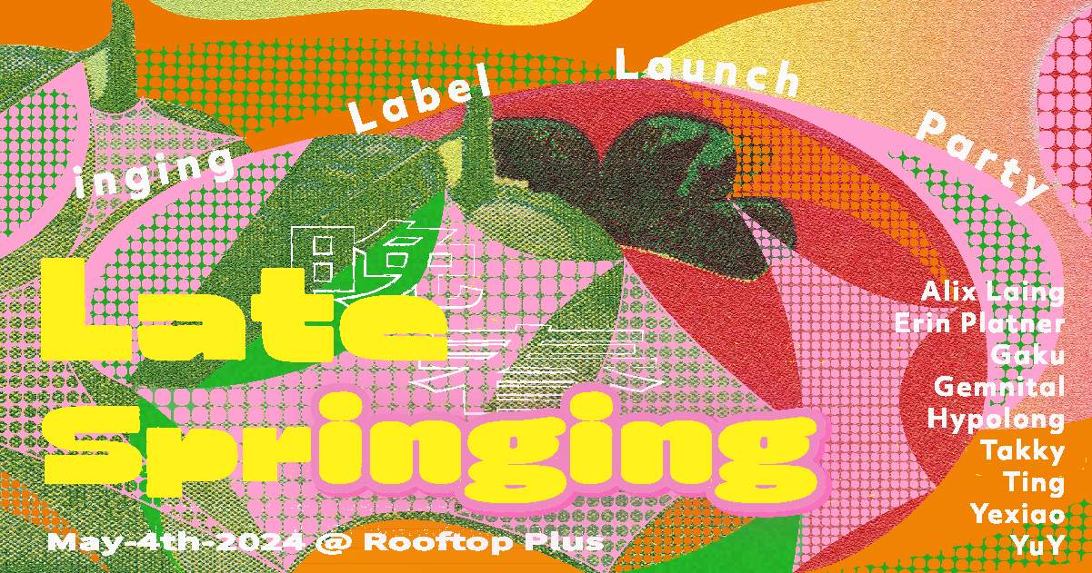Late Springing ✿ inging Label Launch Party - フライヤー表