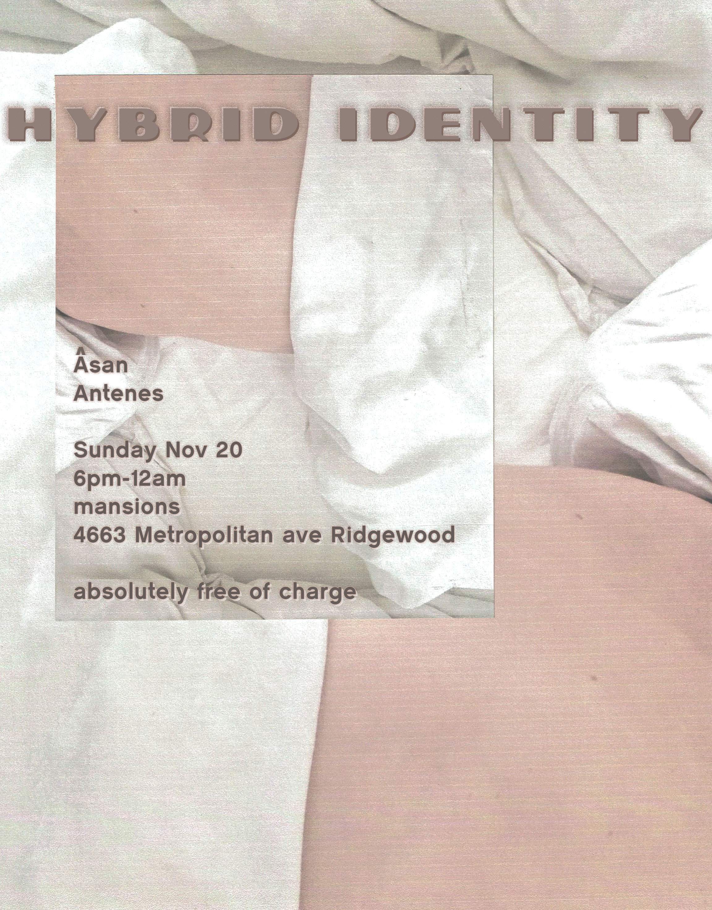 Hybrid Identity: Antenes, Âsan at Mansions, New York City