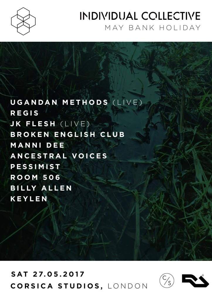 IC May Bank Holiday with Ugandan Methods, Regis, JK Flesh, Broken English Club, Manni Dee &More - フライヤー表