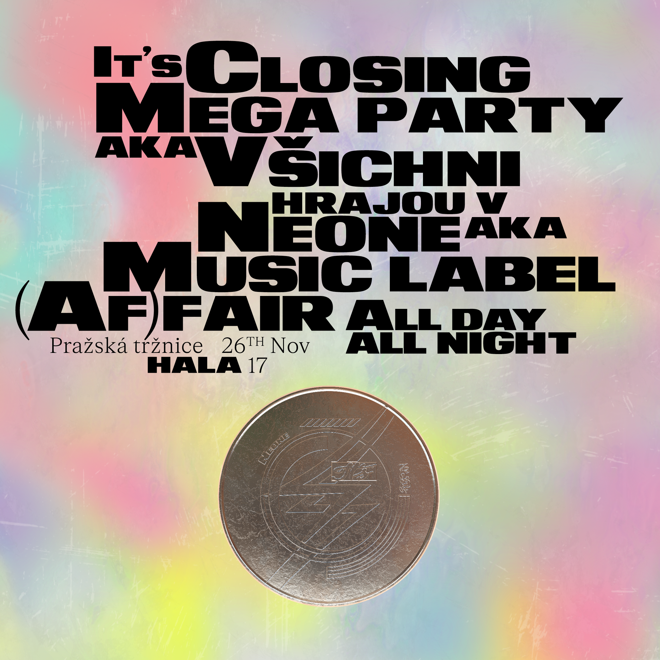 It's Closing Mega Party aka Všichni Hrajou v NEONE aka Label Music (Af)fair - Página frontal