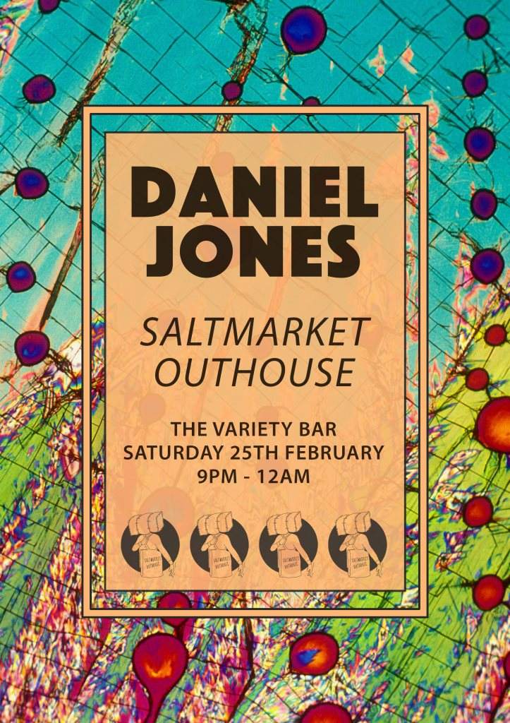 Saltmarket Outhouse with Daniel Jones - フライヤー表