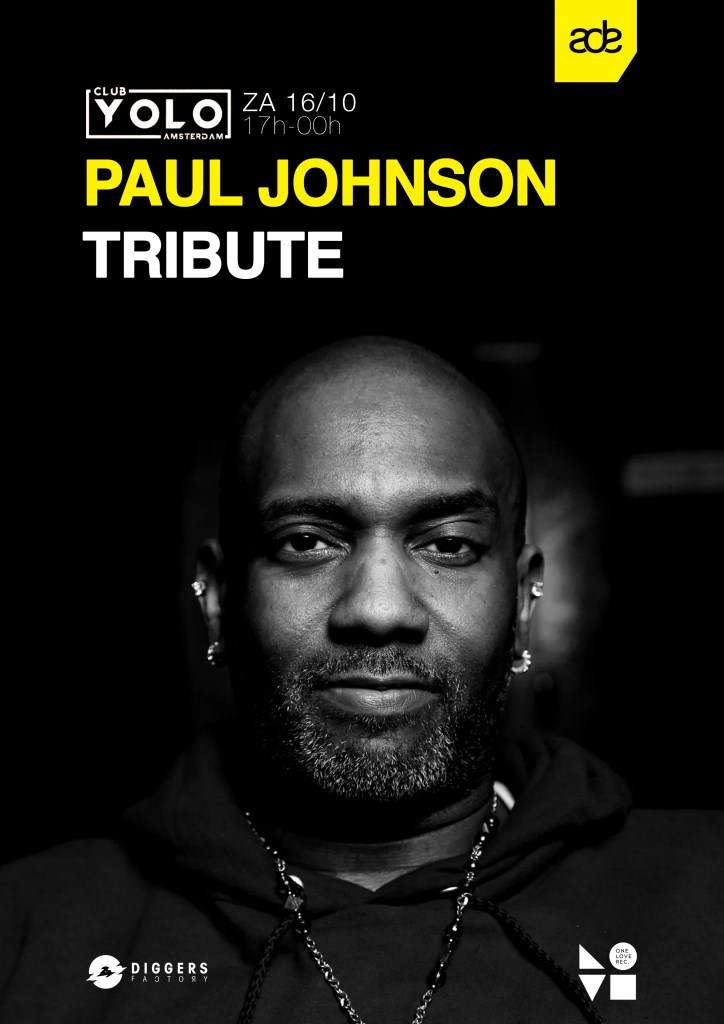 Diggers Factory presents: ADE One Love Tribute to Paul Johnson - フライヤー表