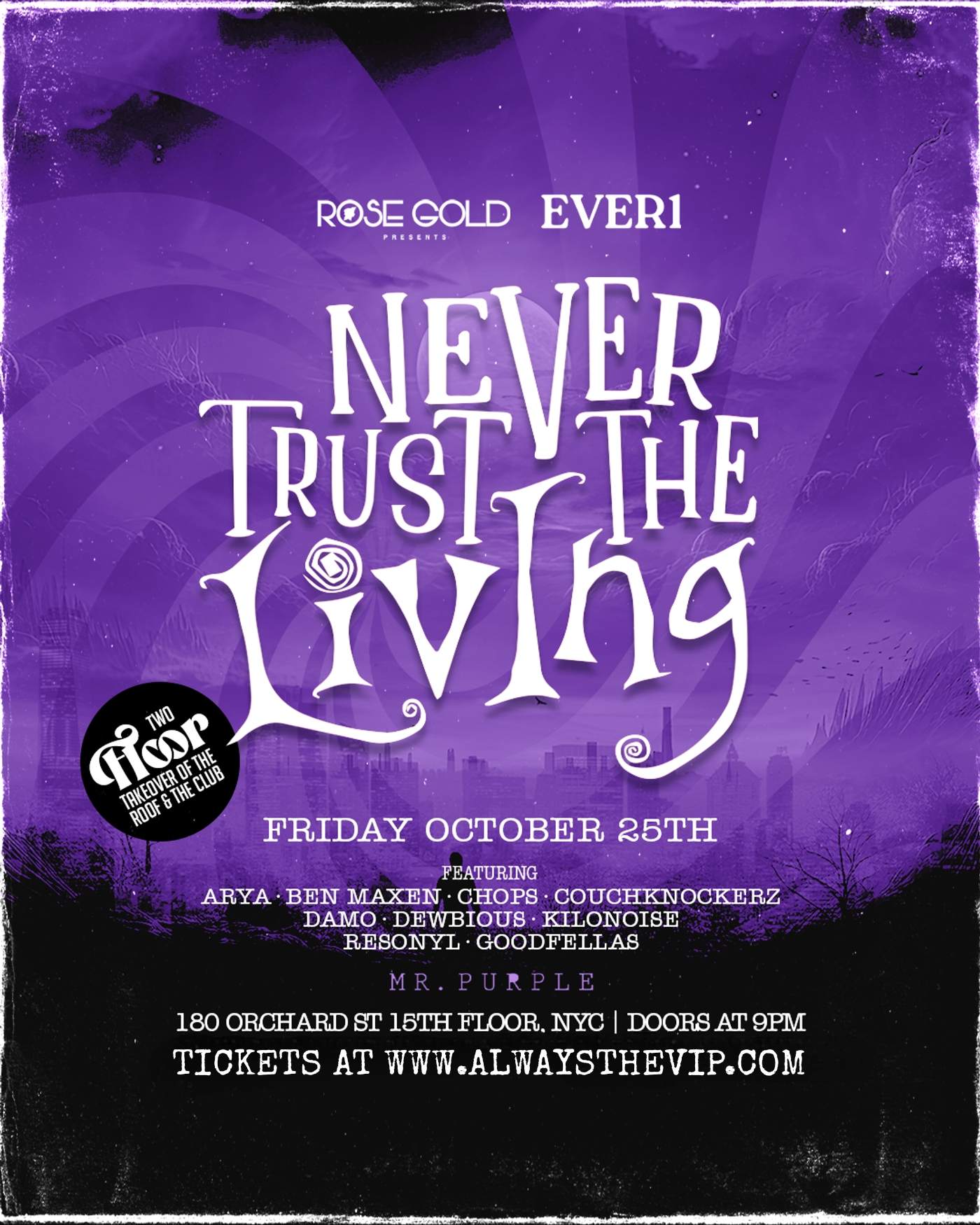 Never Trust The Living Halloween Party: DJ Arya, Ben Max, Chops Damo,  Dewbious, at Mr. Purple, New York City, image size:1400x1750
