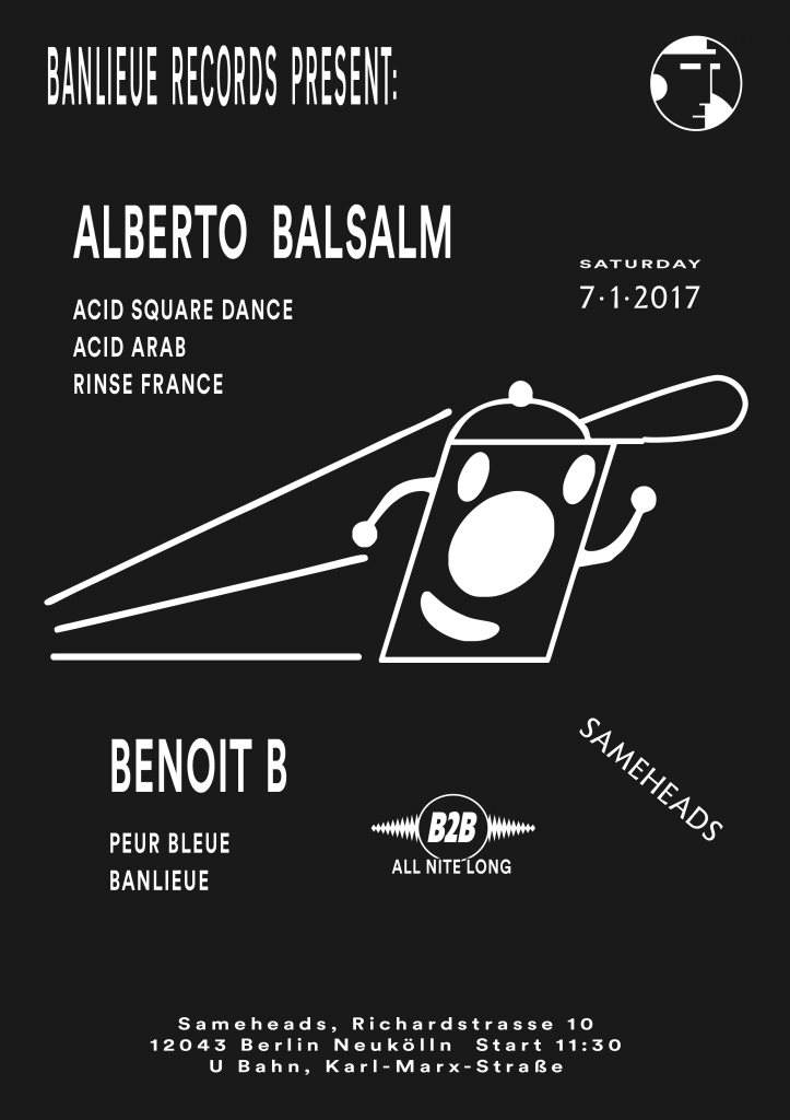 Banlieue Records with Alberto Balsalm & Benoit B - フライヤー表