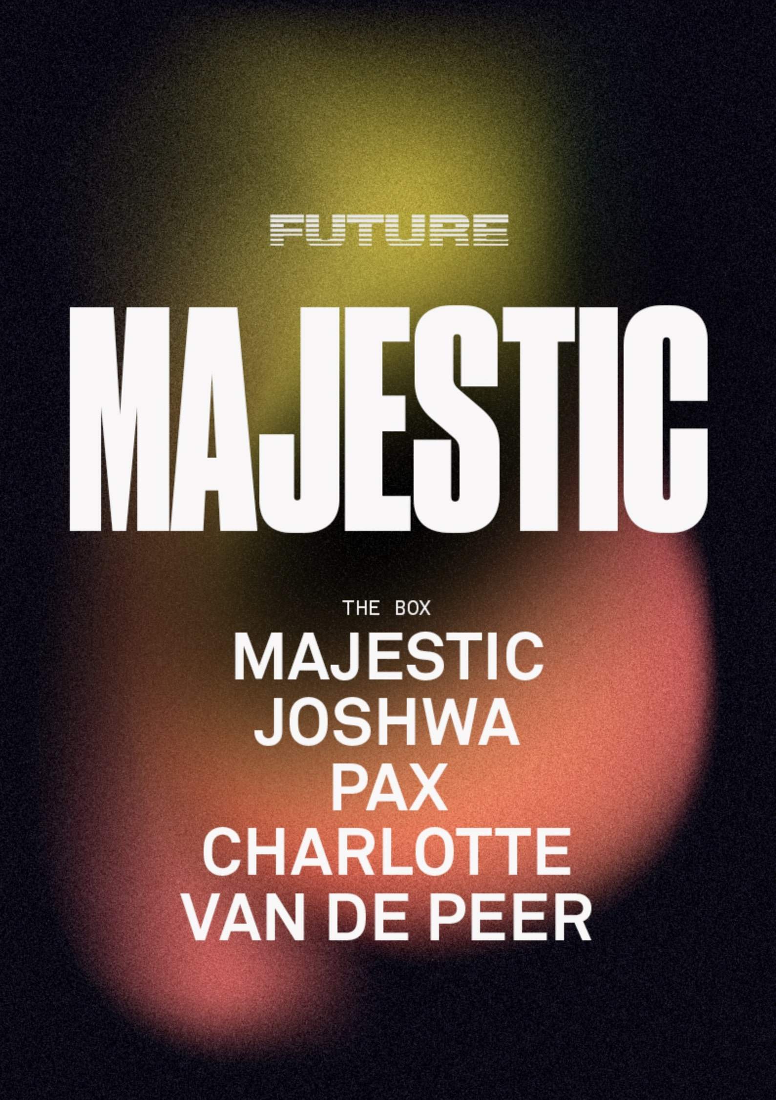 FUTURE presents Majestic - フライヤー表