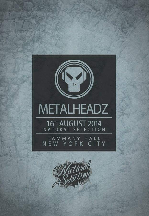 Metalheadz NYC Hosted by Natural Selection - Página frontal