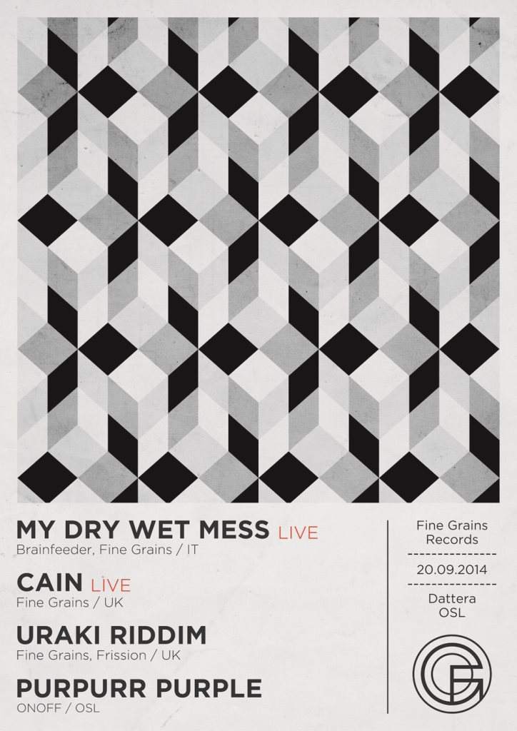 Fine Grains: My Dry Wet Mess [live], Cain [live], Uraki Riddim, Purple - フライヤー表