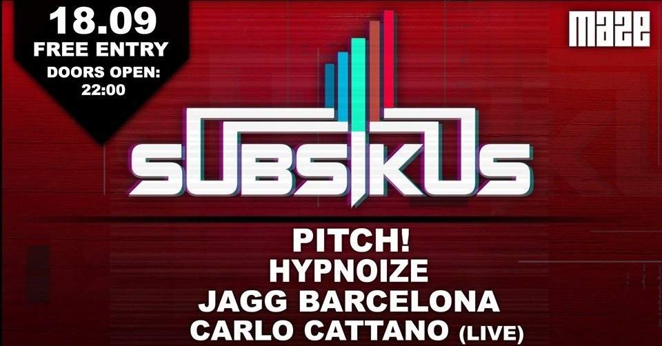 Subsikus (Carlo Cattano, Hypnoize, Jagg Barcelona, Pitch!) - フライヤー表