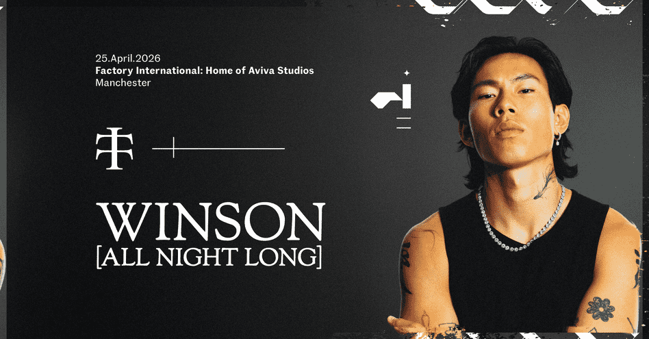 Teletech: WINSON at Factory International [All Night Long] at Aviva ...