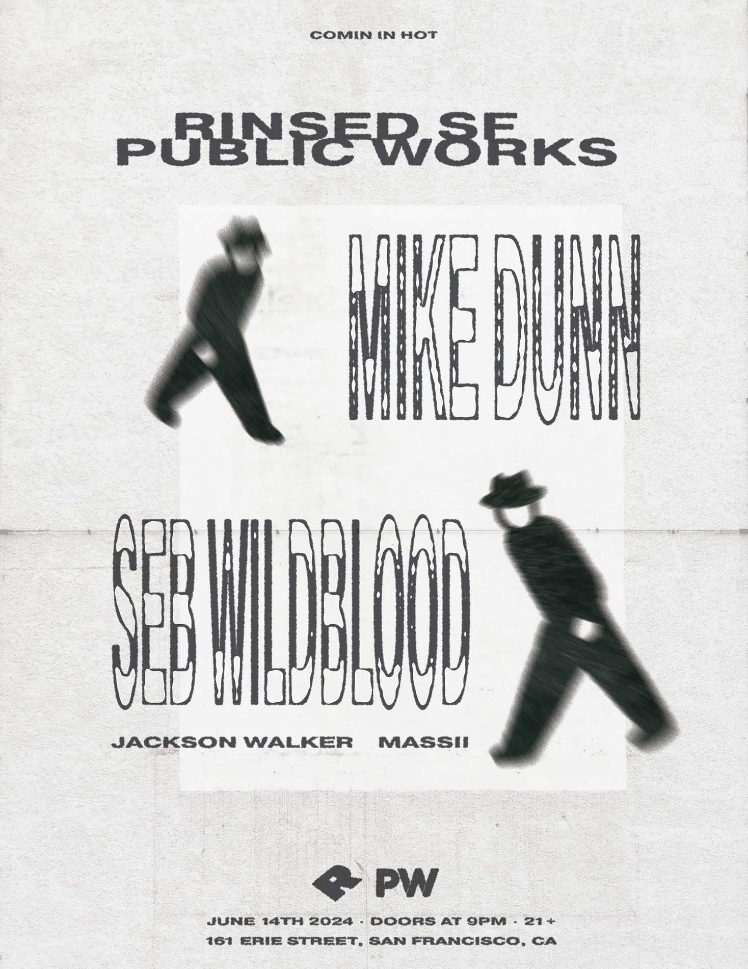 Rinsed SF & Public Works presents Mike Dunn with Seb Wildblood - Página frontal