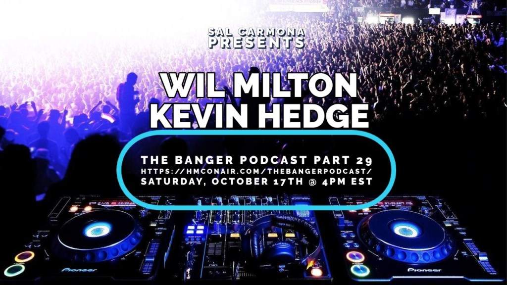 Sal Carmona presents The Banger Podcast Part 29: Wil Milton & Resident Kevin Hedge - Página frontal