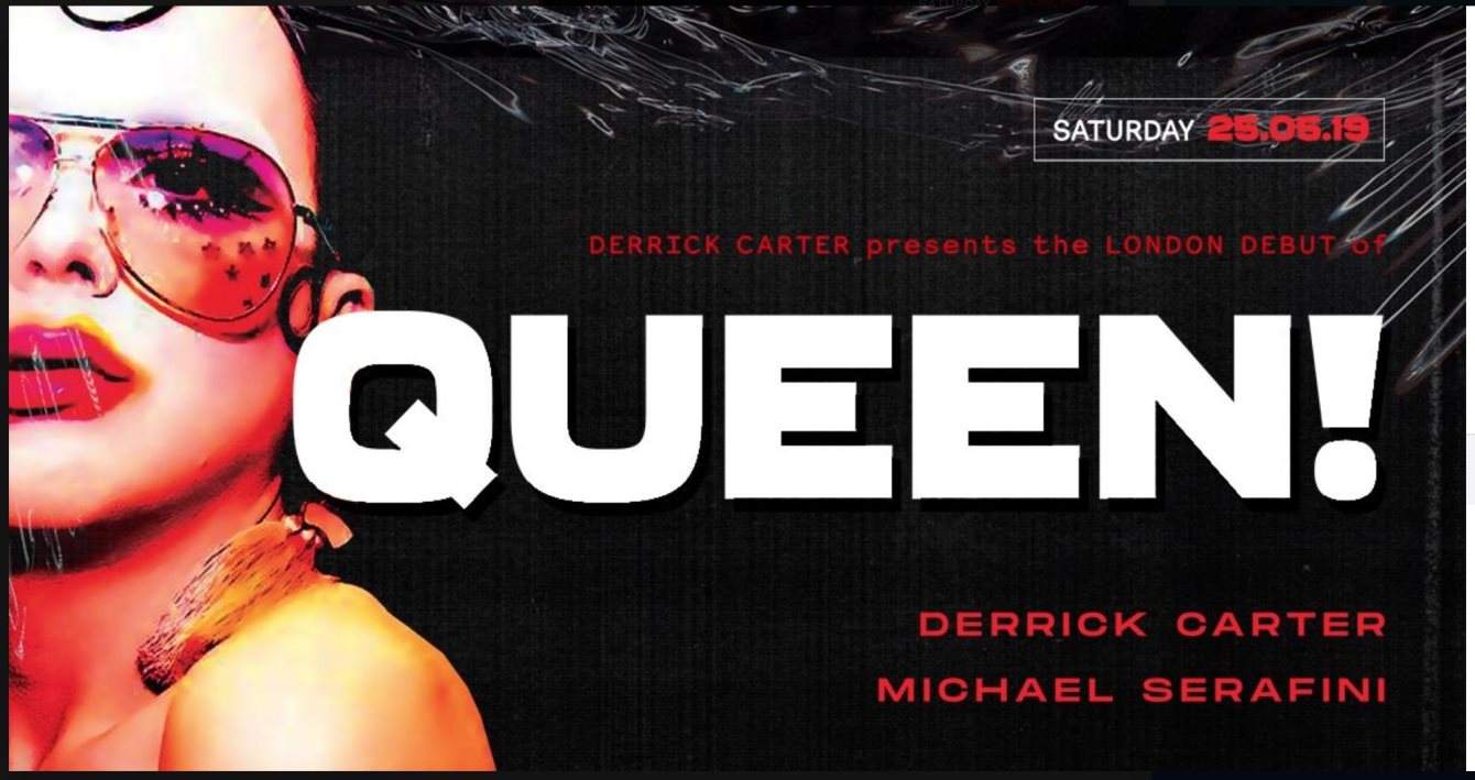 Derrick Carter presents QUEEN! with Michael Serafini - フライヤー表