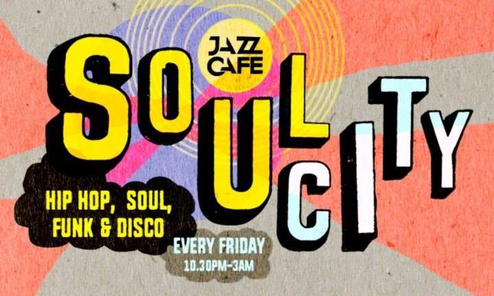 Soul City with Jamie Isaac (DJ set) + Maxwell Owin + Dom Servini - フライヤー表