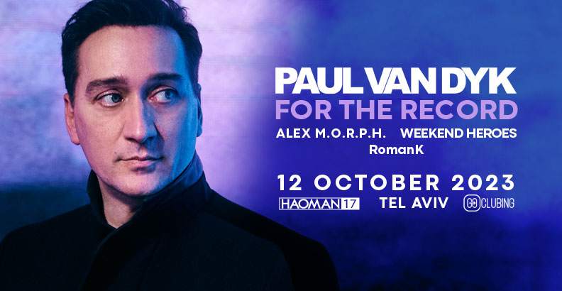 Paul Van Dyk, Alex M.O.R.P.H. Weekend Heroes - FOR THE RECORD - フライヤー表