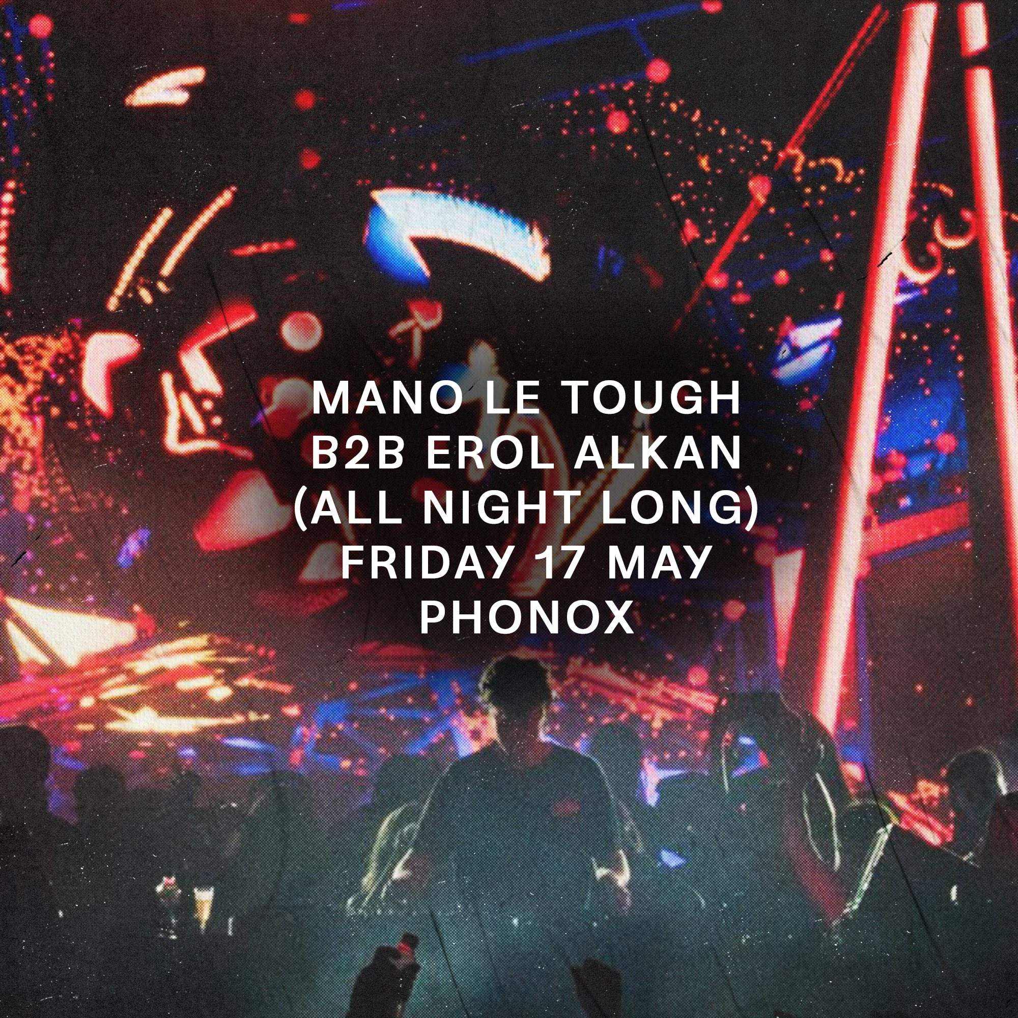 Mano Le Tough B2B Erol Alkan [All Night Long] - フライヤー表