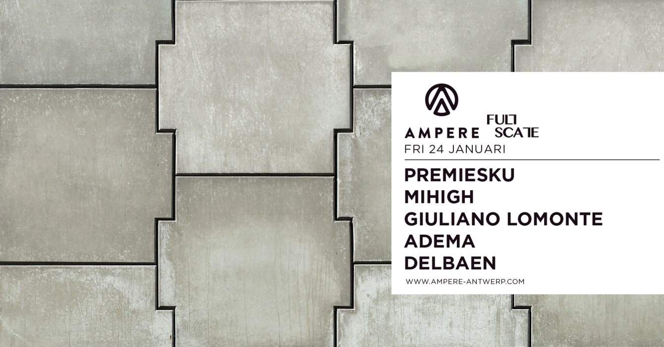 Ampere x Full Scale - Premiesku Live, Mihigh, Giuliano Lomonte - フライヤー表